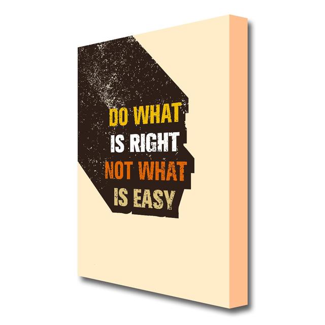 Do What is Right - Wrapped Canvas Typography Print East Urban Home Size: 81.3 cm H x 50.8 cm W on Productcaster.