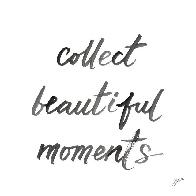 Collect Beautiful Moments by Karyn Panganiban - Wrapped Canvas Typography Maturi Size: 122cm H x 122cm W on Productcaster.