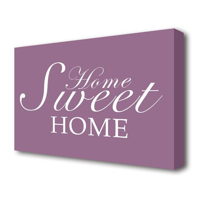 'Home Quote Home Sweet Home' Textual Art Print on Canvas in Pink East Urban Home Size: 66 cm H x 101.6 cm W on Productcaster.