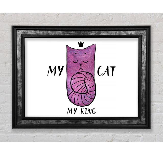 My Cat My King - Single Picture Frame Art Prints Bright Star Size: 100cm H x 141.4cm W x 8cm D on Productcaster.