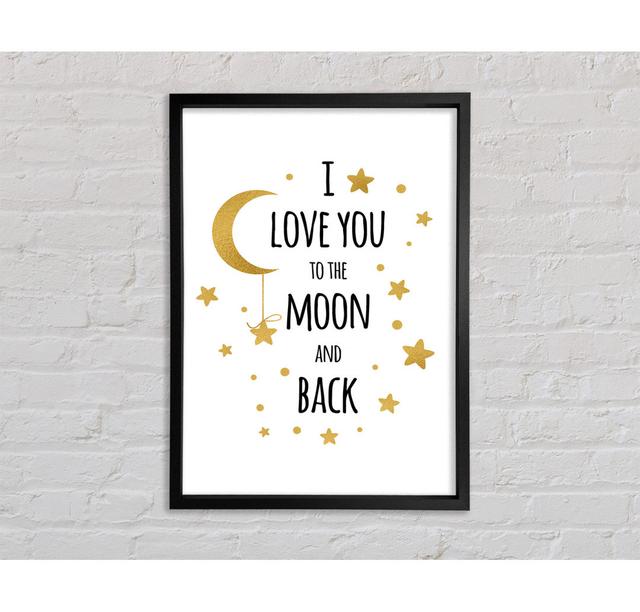 I Love You To The Moon And Back 3 Framed Print Bright Star Size: 100cm H x 141.4cm W on Productcaster.