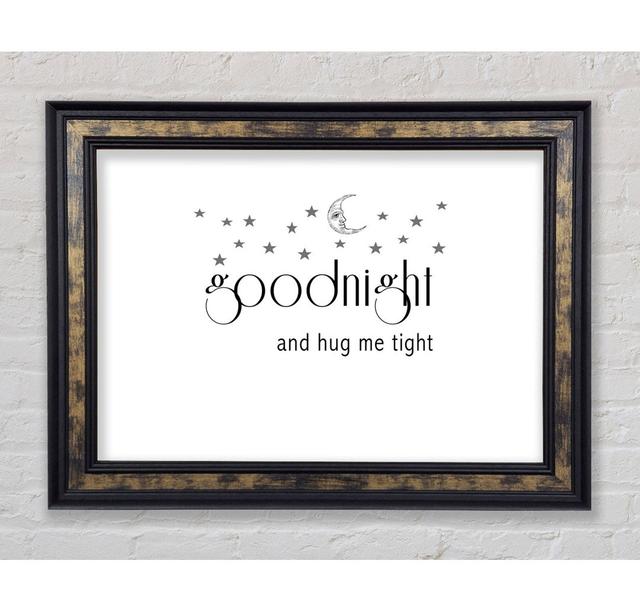 Boys Room Quote Good Night And Hug Me Tight Grey - Single Picture Frame Art Prints Bright Star Size: 21cm H x 42cm W x 8cm D, Colour: White on Productcaster.