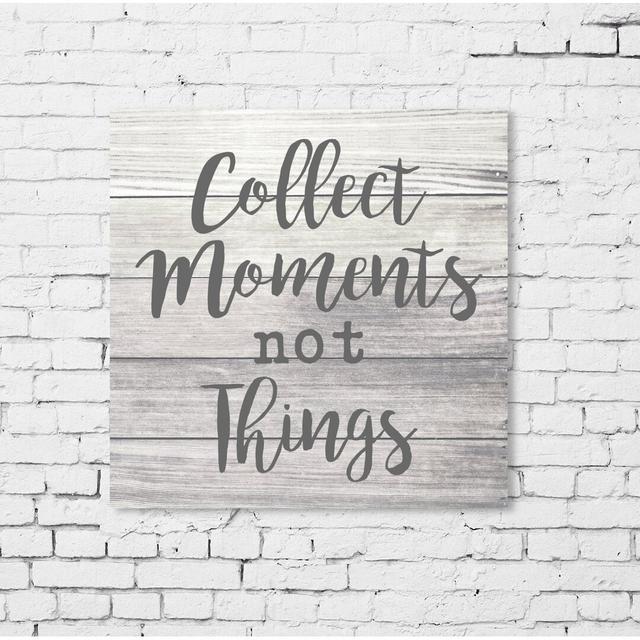 Collect Moments - Typography Print East Urban Home Size: 76cm H x 76cm W x 4cm D, Format: Wrapped Canvas on Productcaster.