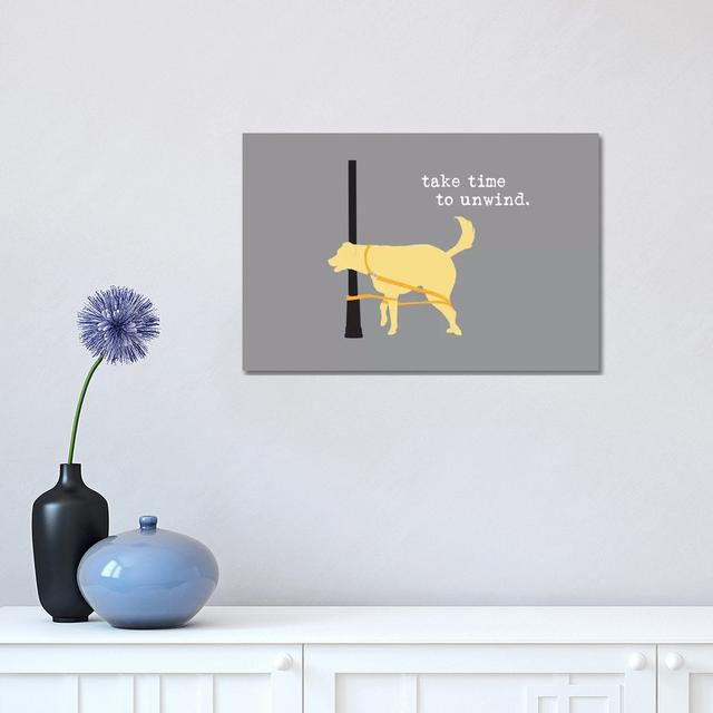 Unwind by Dog is Good and Cat is Good - Wrapped Canvas Graphic Art Maturi Size: 66.04cm H x 101.6cm W x 1.905cm D on Productcaster.