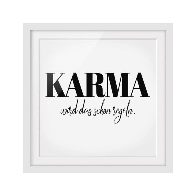 Karma will Decide Framed Print East Urban Home Frame Options: Matt white, Size: 70cm H x 70cm W on Productcaster.