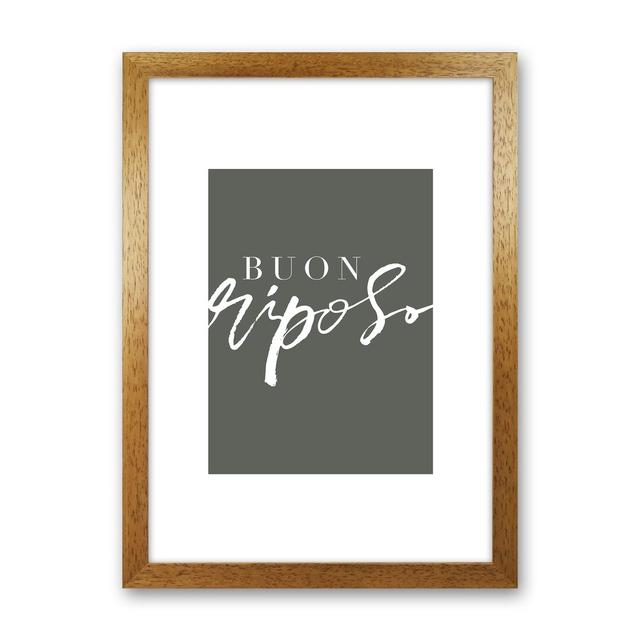 Buon Riposo - Typography Print on Paper Maturi Frame Option: Oak Frame, Size: 34cm H x 25cm W x 3cm D on Productcaster.