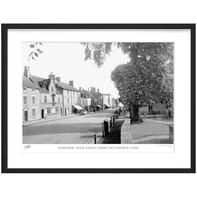 Fairford, High Street From The Church C1950 by Francis Frith - Single Picture Frame Print The Francis Frith Collection Size: 60cm H x 80cm W x 2.3cm D on Productcaster.