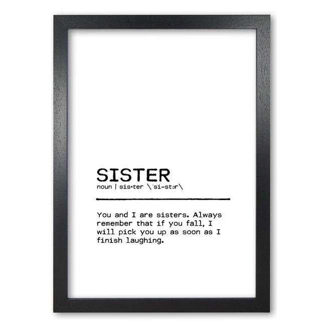 Definition Quote 'Sister Fall' Textual Art East Urban Home Size: 60 cm H x 42 cm W x 5 cm D, Format: Black Grain Frame on Productcaster.