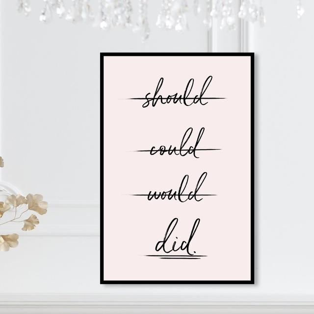 'Should Could Would DID' Typography on Wrapped Canvas East Urban Home Size: 38 cm H x 25 cm W on Productcaster.