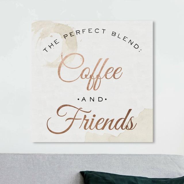 'Coffee and Friends Copper' Typography on Wrapped Canvas East Urban Home Size: 31 cm H x 31 cm W x 4 cm D on Productcaster.