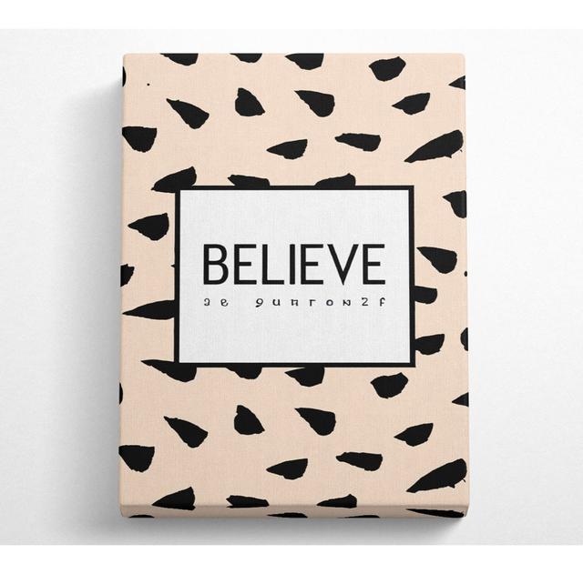 Believe In Yourself 3 Canvas Watercolour Latitude Run Size: 50.8cm H x 35.6cm W x 10cm D on Productcaster.