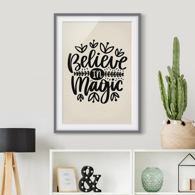 'Believe in Magic' Framed Typography East Urban Home Frame Options: Matt grey, Size: 100 cm H x 70 cm W on Productcaster.