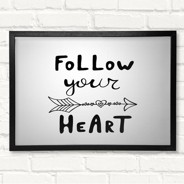 Follow Your Heart 2 - Closed Corner Frame Art Prints on Wood Latitude Run Size: 42cm H x 59.7cm W on Productcaster.