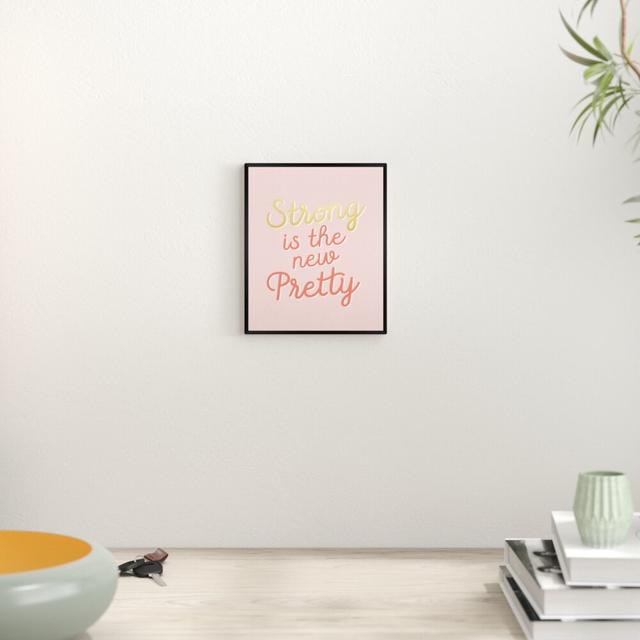 Strong is Pretty by Oliver Gal - Textual Art Typography Print East Urban Home Size: 61cm H x 51cm W x 4cm D, Format: Wrapped Canvas on Productcaster.