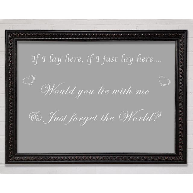 Music Quote If I Lay Here If I Just Snow Patrol Framed Print Happy Larry Format: Black Walnut Framed Paper, Colour: Grey/Silver, Size: 29.7cm H x 42cm on Productcaster.