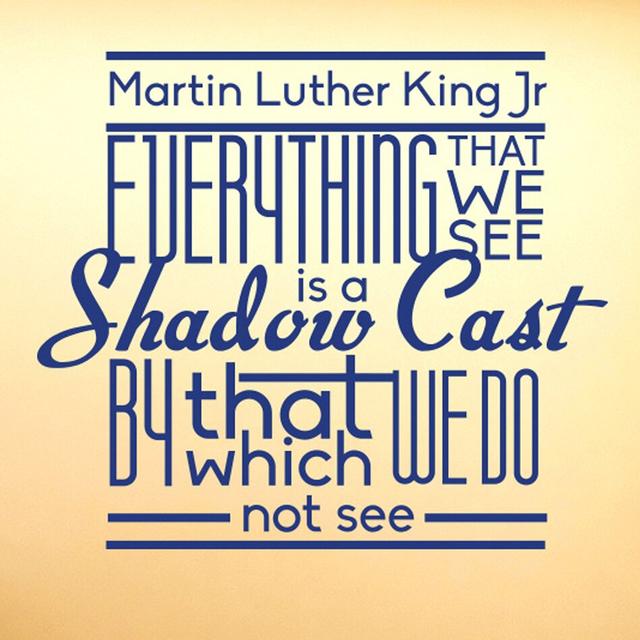 Martin Luther King Jr Everything That We See Is a Shadow Cast Wall Sticker 17 Stories Colour: Dark Blue on Productcaster.