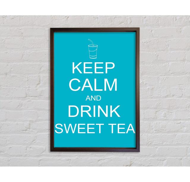 Küche Zitat Keep Calm Sweet Tea - Einzelner Bilderrahmen Typografie auf Leinwand Bright Star Größe: 141,4 cm H x 100 cm B on Productcaster.