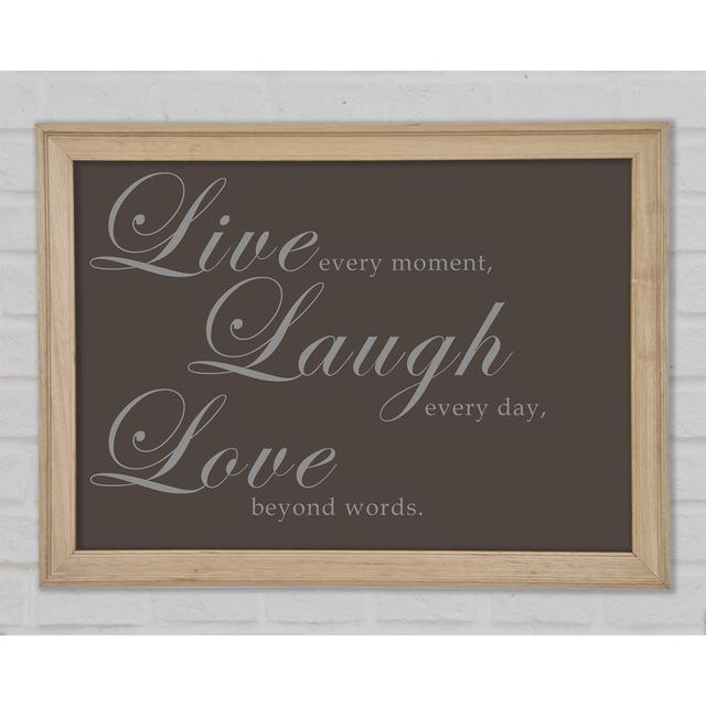 Family Quote Live Laugh Love 2 Chocolate Framed Print Happy Larry Size: 29.7cm H x 42cm W x 1.5cm D on Productcaster.