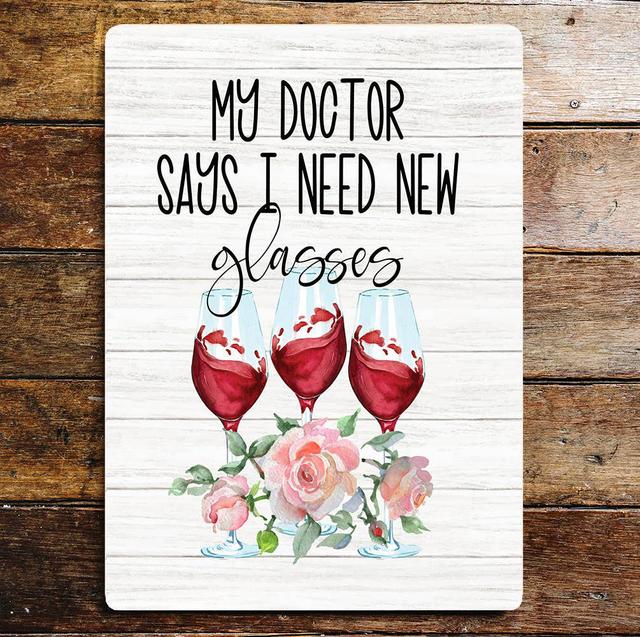 My Doctor Says I Need Glasses Wine Metal Wall Décor East Urban Home Size: 40cm H x 28cm W on Productcaster.