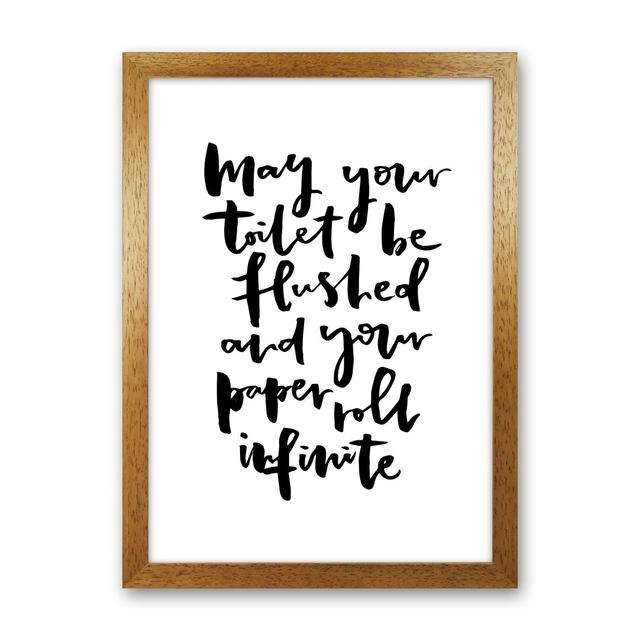 May Your Toilet Be Flushed - Typography Print on Paper Happy Larry Frame Option: Oak Frame, Size: 46cm H x 34cm W x 3cm D on Productcaster.