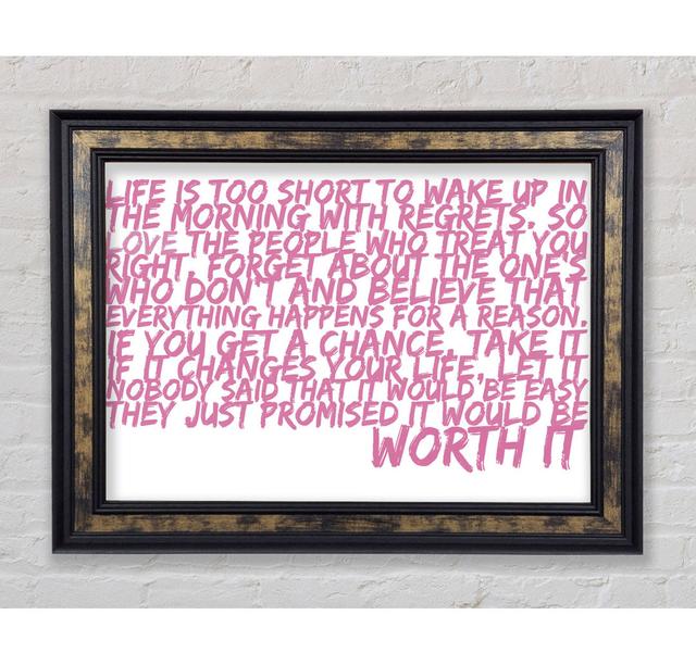 Life Is Too Short Your Worth It Pink - Single Picture Frame Typography Bright Star Size: 21cm H x 42cm W x 8cm D on Productcaster.