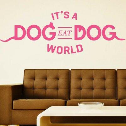 It’s A Dog Eat Dog World Wall Sticker East Urban Home Size: Medium, Colour: Shiny Gold on Productcaster.