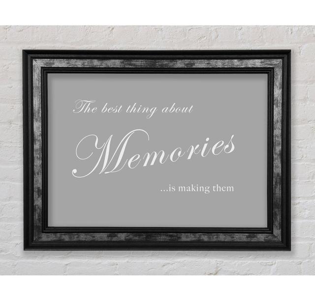 Family Quote The Best Thing About Memories Green - Single Picture Frame Typography Bright Star Size: 84.1cm H x 142.2cm W x 8cm D, Colour: Grey on Productcaster.