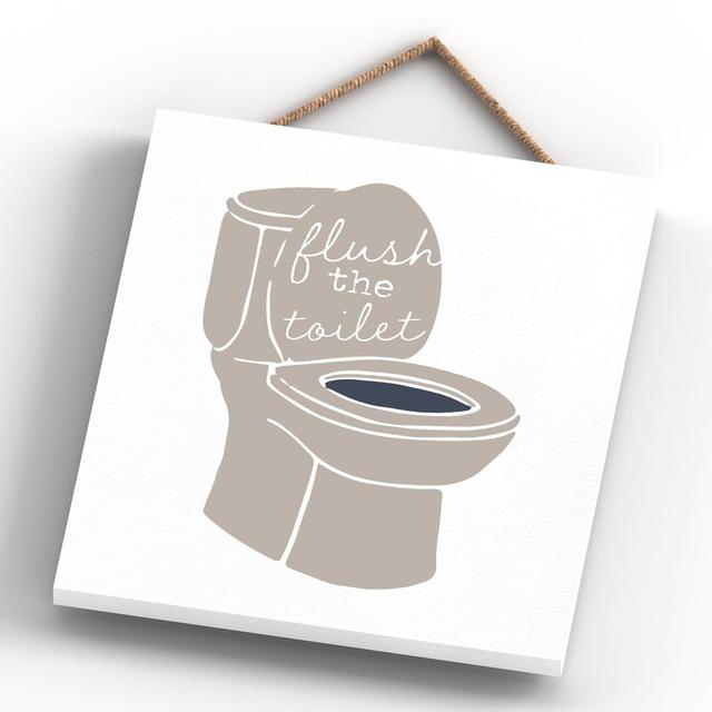 Flush the Toilet - Unframed Typography on Wood Happy Larry on Productcaster.