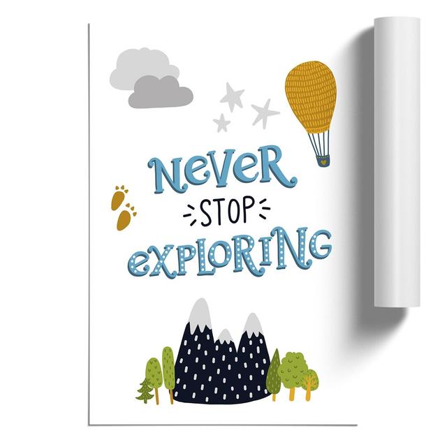 Never Stop Exploring - Unframed Typography East Urban Home Size: 59cm H x 42cm W x 0.1cm D on Productcaster.