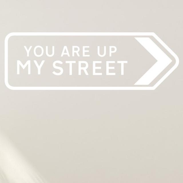 You Are Up My Street Wall Sticker Maturi Size: Large, Colour: White on Productcaster.