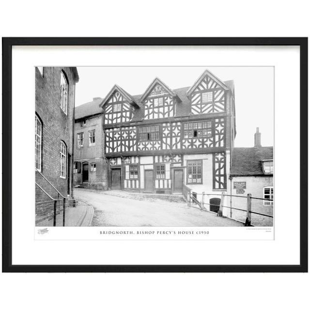 'Bridgnorth, Bishop Percy's House C1950' by Francis Frith - Picture Frame Photograph Print on Paper The Francis Frith Collection Size: 40cm H x 50cm W on Productcaster.