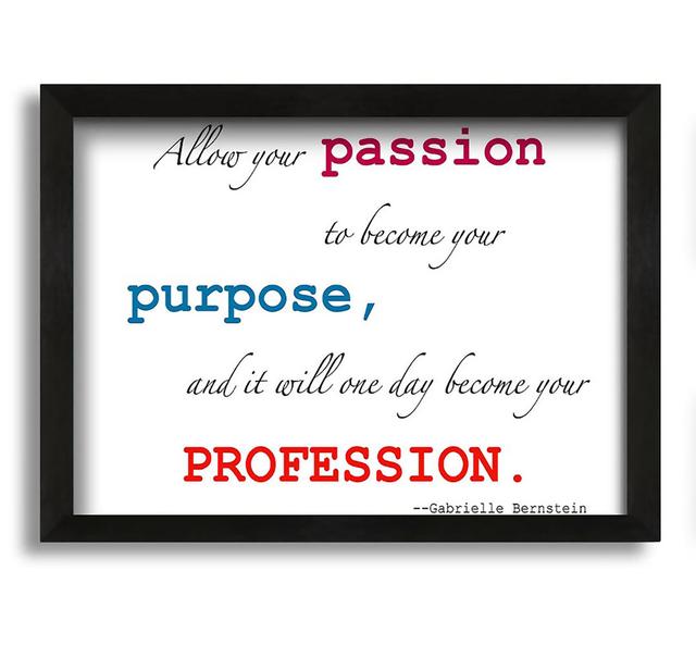 Gabrielle Bernstein Allow Your Passion - Picture Frame Typography on Canvas Maturi Size: 21cm H x 30cm W x 10cm D on Productcaster.