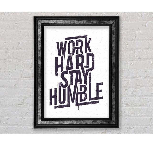 Work Hard Stay Humble Purple - Single Picture Frame Art Prints Bright Star Size: 141.4cm H x 100.1cm W on Productcaster.