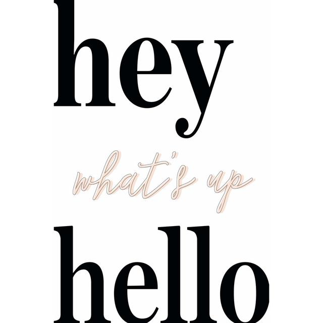 What's Up I by Anna Hambly - Wrapped Canvas Typography Print Maturi Size: 91cm H x 61cm W on Productcaster.