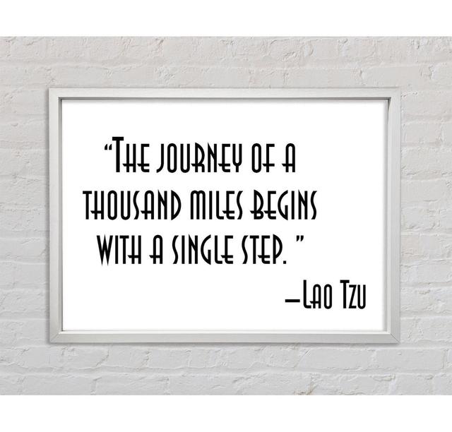 Motivational Quote Lao Tzu The Journey Of A Thousand Miles - Single Picture Frame Typography on Canvas Bright Star Size: 59.7cm H x 84.1cm W x 3.3cm D on Productcaster.