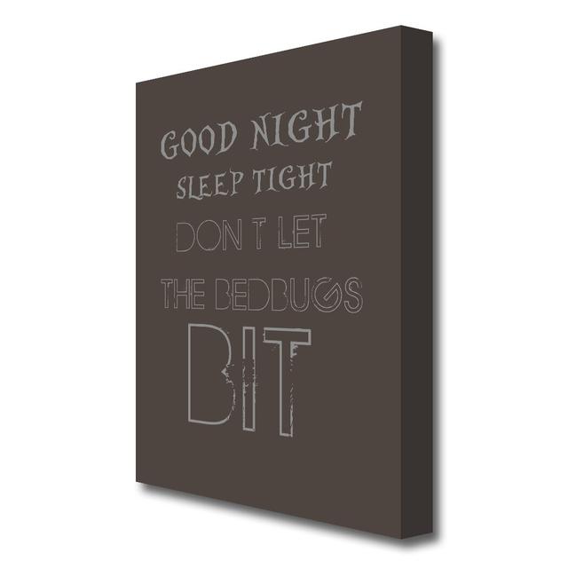 'Good Night Sleep Tight' - Wrapped Canvas Typography Print East Urban Home Size: 81.3 cm H x 50.8 cm W x 4.4 cm D on Productcaster.