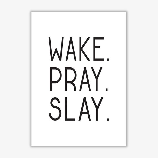 'Wake Pray Slay' Textual Art East Urban Home Size: 30 cm H x 21 cm W x 1 cm D, Format: No Frame on Productcaster.