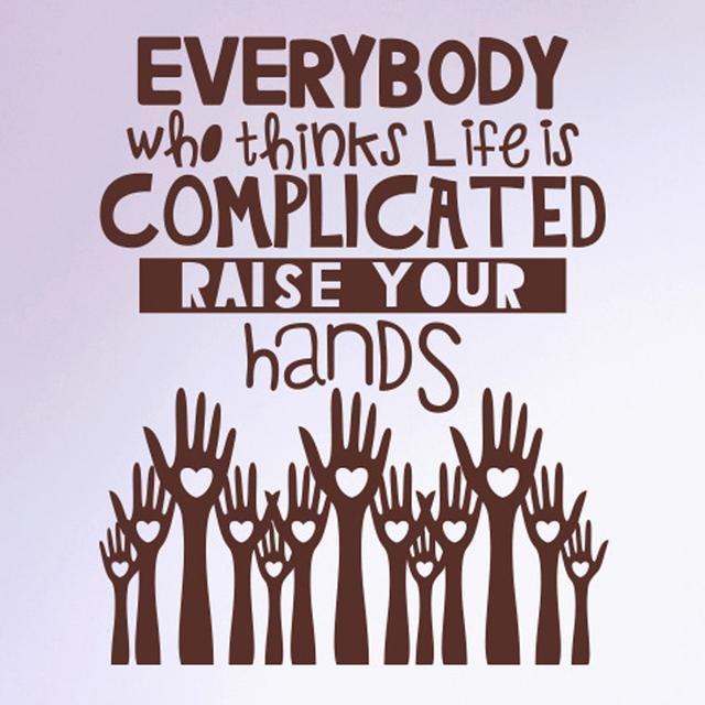 Everybody Who Thinks Life Is Complicated Raise Your Hands Wall Sticker Happy Larry Colour: Brown, Size: Medium on Productcaster.