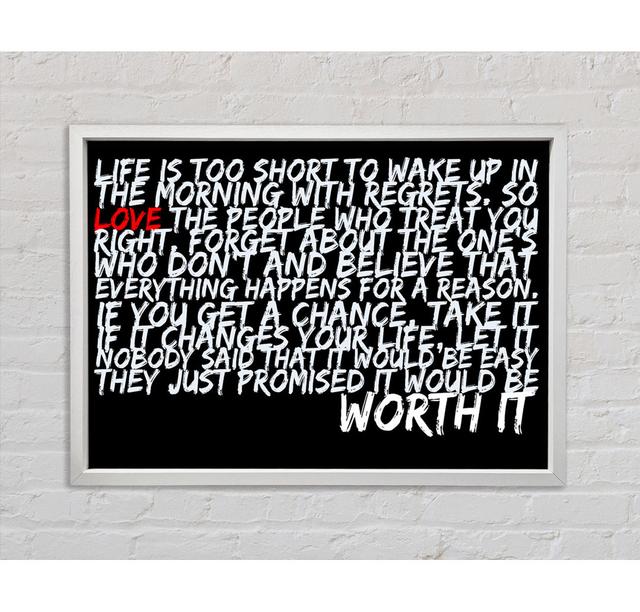 Life Is Too Short Your Worth It - Print Bright Star Size: 59.7cm H x 84.1cm W x 3.3cm D, Colour: Black/White on Productcaster.