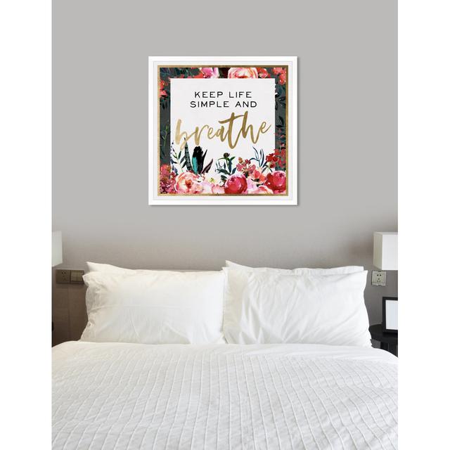 Keep Life Simple Floral Gold - Typography Print East Urban Home Size: 114cm H x 114cm W x 1cm D, Format: Picture Frame on Productcaster.