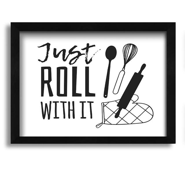 Just Roll with It - Picture Frame Graphic Art on Canvas Maturi Size: 60cm H x 84cm W x 10cm D on Productcaster.