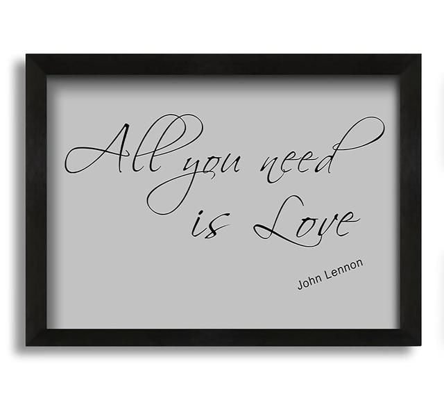 Music Quote All You Need Is Love 2 Grey White - Single Picture Frame Art Prints Happy Larry Colour: Grey, Format: Black/Walnut Framed Paper, Size: 21c on Productcaster.