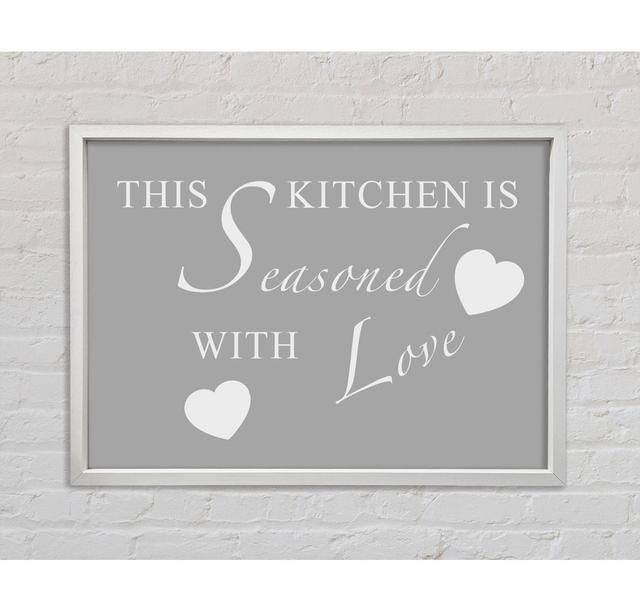 Kitchen Quote This Kitchen Is Seasoned With Love Lilac - Print Bright Star Size: 59.7cm H x 84.1cm W x 3.3cm D, Colour: Grey White on Productcaster.