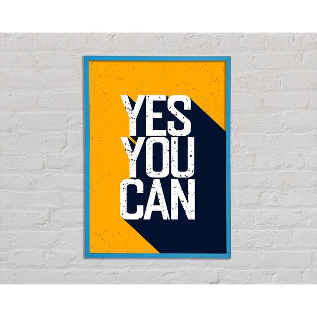 Yes You Can 1 Gerahmter Druck Wandkunst Happy Larry Format: Poster mit blauem Rahmen, Größe: 59,7 cm H x 42 cm B x 2 cm T on Productcaster.