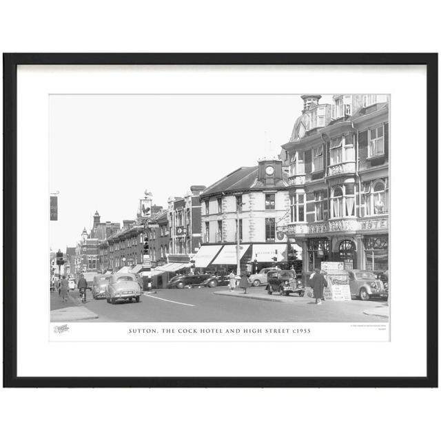 'Sutton, the Cock Hotel and High Street C1955' by Francis Frith - Picture Frame Photograph Print on Paper The Francis Frith Collection Size: 60cm H x on Productcaster.