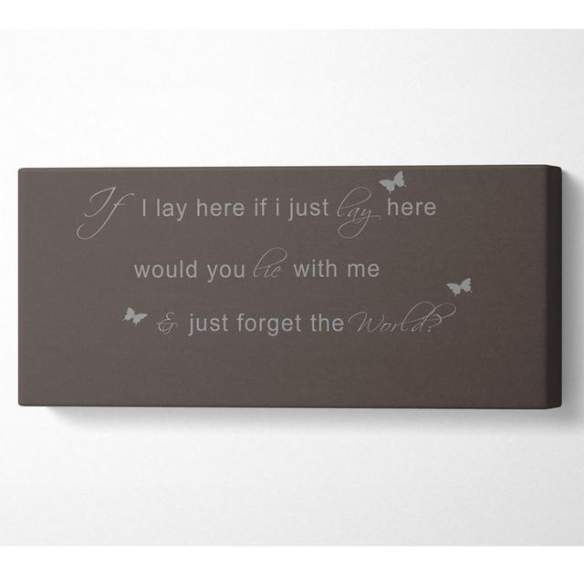 Music Quote If I Lay Here Snow Patrol 2 Chocolate - Wrapped Canvas Art Prints Happy Larry Size: 81.3cm H x 183cm W x 10cm D on Productcaster.