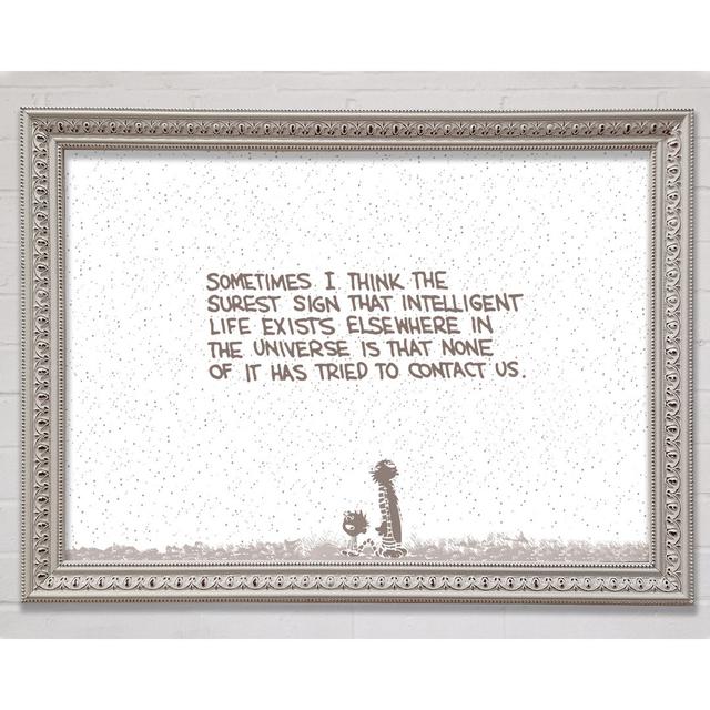 Funny Quote Sometimes I Think The Surest Sign - Single Picture Frame Art Prints Bright Star Size: 29.7cm H x 42cm W x 3cm D on Productcaster.