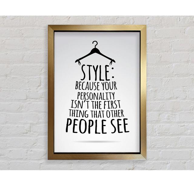 Style Because Your Personality Framed Print Wall Art Happy Larry Size: 59.7cm H x 84.1cm W x 3.4cm D, Format: Ventura Gold Framed Paper on Productcaster.