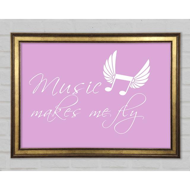 Music Makes Me Fly Framed Print Happy Larry Size: 59.7cm H x 84.1cm W 1.5cm D, Colour: Pink on Productcaster.