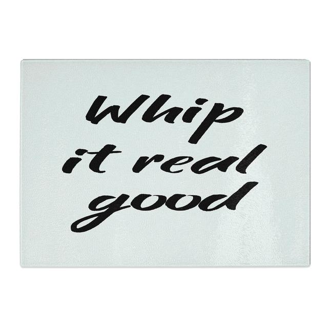 Whip It Real Good Chopping Board East Urban Home Size: 20cm W x 28.5cm L on Productcaster.